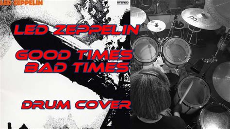 Drum CoverLed Zeppelin Good Times Bad Times YouTube