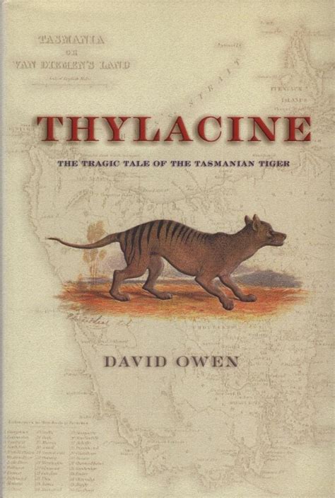 thylacine tale of tasmanian tiger australia david owen rare book as new hbdj 9781865087580