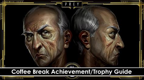 It list all the 48 achievements and prey in total has 48 achievements which are been divided into three types gold, silver, bronze. Prey - Coffee Break Achievement/Trophy Guide - YouTube