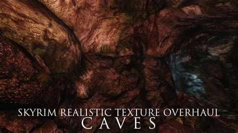 Tes V Skyrim Mods Skyrim Realistic Texture Overhaul Caves Youtube