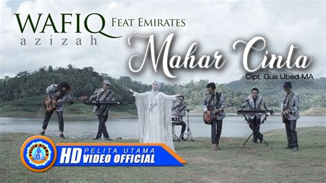 Wafiq Azizah Ft Emirates Music Religi Mahar Cinta Lagu Religi