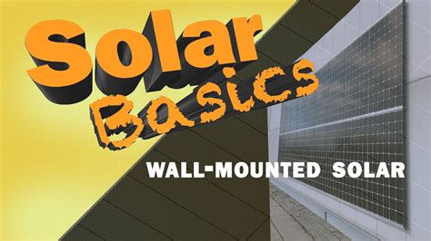 Solar Basics How Does Wall Mounted Solar Work Youtube