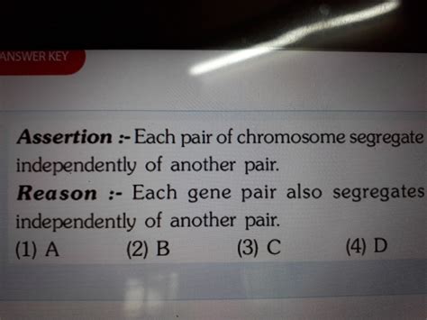 solve-this-assertion-each-pair-of-chromosome-segregate-of-another-pair-reason-each-gene-pair