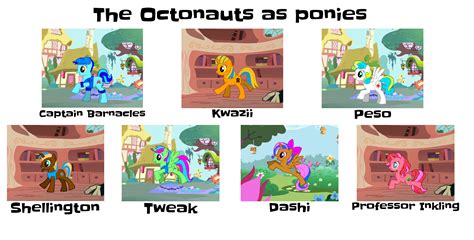 The Octonauts As Mlp Ponies Mlp Pony Pony Tv Show Characters
