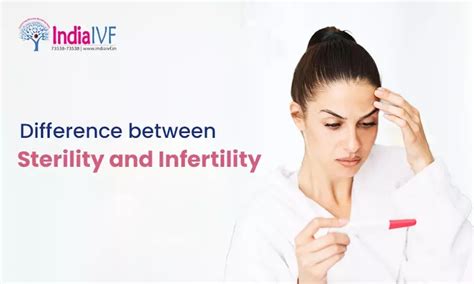 Difference Between Sterility And Infertility India Ivf Clinic
