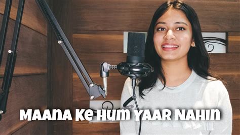 Maana Ke Hum Yaar Nahin Meri Pyaari Bindu Cover Youtube