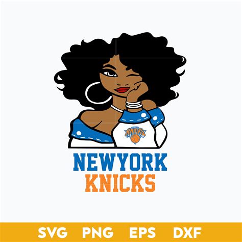 New York Knicks Girl Svg New York Knicks Svg Nba Svg Spor Inspire