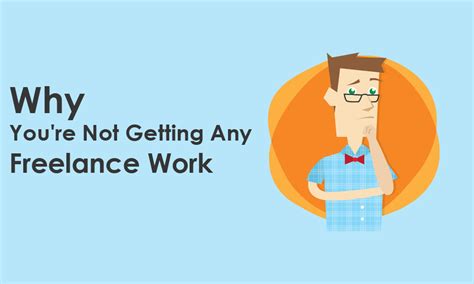 21 Reasons Youre Not Getting Any Work On Freelance Sites