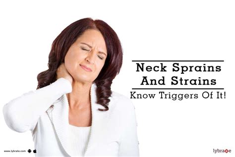 neck sprains and strains know triggers of it by dr ritesh pandey lybrate