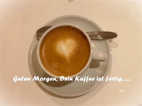 Guten Morgen Dein Kaffee Ist Fertig