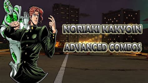Noriaki Kakyoin Advanced Combos Jojos Bizarre Adventure All Star
