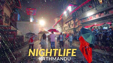 4k Kathmandu Nightlife That You Have Never Seen Youtube
