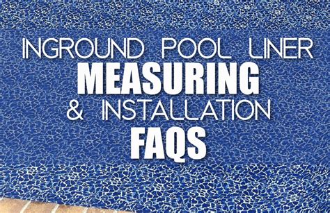 Inground Swimming Pool Liner Measuring And Installation Faqs