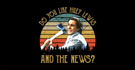 You Like Huey Lewis And The News American Psycho Posters And Art
