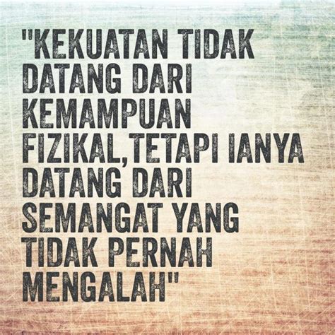 Kata kata motivasi bijak agar lebih semangat. PANDUAN KEHIDUPAN INSAN: Semangat Tidak Pernah Mengalah