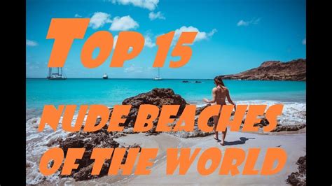 Top Best Nude Beaches In The World As Listed By