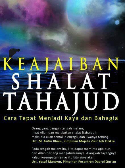 Yaitu ketika ingin memulai sholat tahajud harus diwajibkan untuk bersui terlebih dahulu dari hadats kecil maupun. SETULUS CINTA...: Keajaiban Solat Tahajjud...