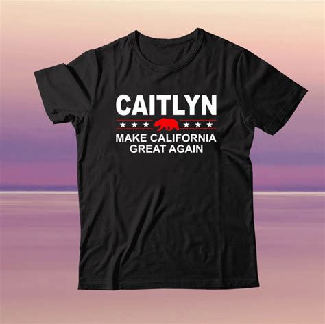 Caitlyn Make California Great Again Recall Newsom Jenner Tee Shirt Tee Shirts Tank Tops