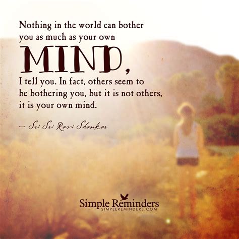 It is your own mind by Sri Sri Ravi Shankar | Simple reminders