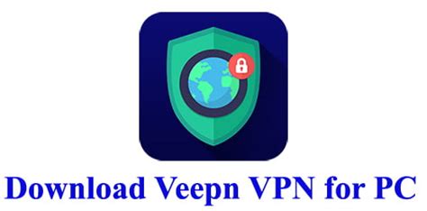 Download Veepn Vpn For Pc Windows 1087 And Mac Trendy Webz