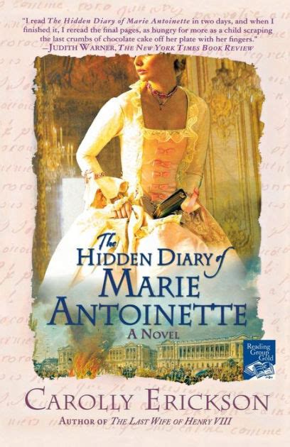 The Hidden Diary Of Marie Antoinette A Novel By Carolly Erickson