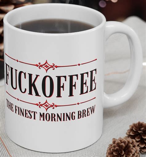 Fuckoffee Fuck Off Coffee Mug The Finest Morning Brew Funny Mug For Grumpy People Etsy