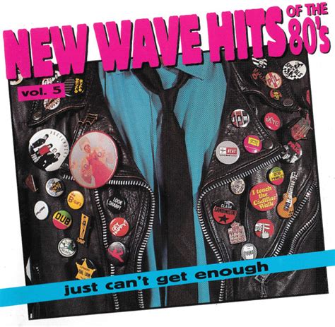 Just Cant Get Enough New Wave Hits Of The 80s Vol 5 1994 No Mould