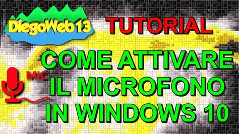 Come Attivare Il Microfono In Windows 10 Ita Youtube