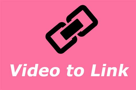 Video To Link How To Turn A Video Into A Link Complete Guide