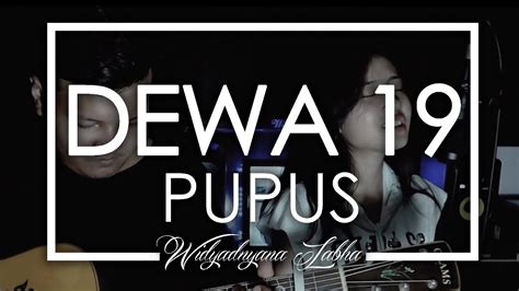 Dewa 19 Pupus Cover Feat Prdratih Youtube