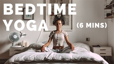 Jogging (morning or evening) will be very beneficial for your body. Nighttime Yoga Stretch: 6 Minute Yoga Stretch in Bed For ...