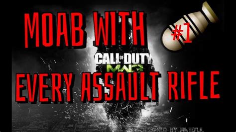 MOAB With Every Assault Rifle M4A1 Call Of Duty Modern Warfare 3