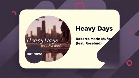 Heavy Days Feat Rosebud Release Advertising Youtube
