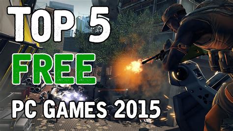 Top 5 Free PC Games (2015) - YouTube