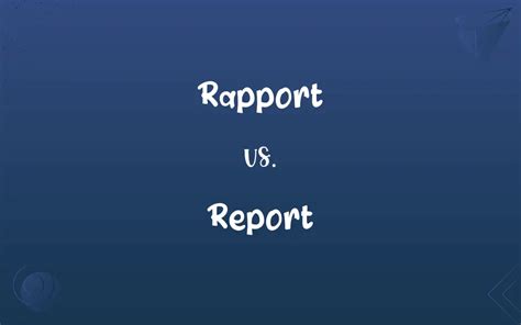 Rapport Vs Report Whats The Difference