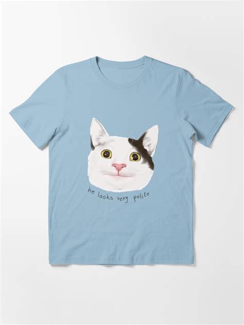 He Looks Very Polite Polite Cat Meme Catto Dank Meme T Shirt For