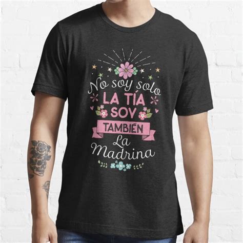 Womens No Soy Solo La Tia Soy Tambien La Madrina Madre Shirt T Shirt
