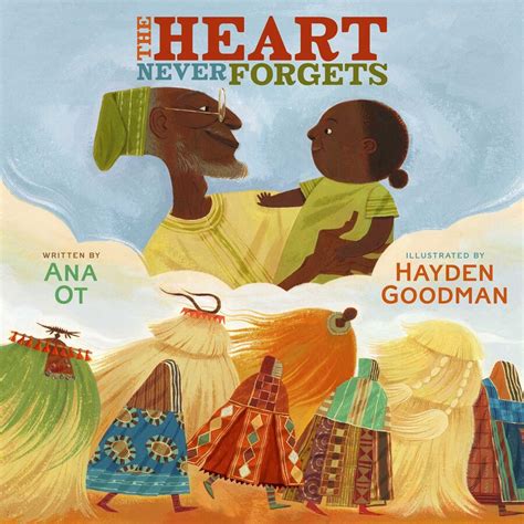 The Heart Never Forgets Ebook By Ana Ot Hayden Goodman Official