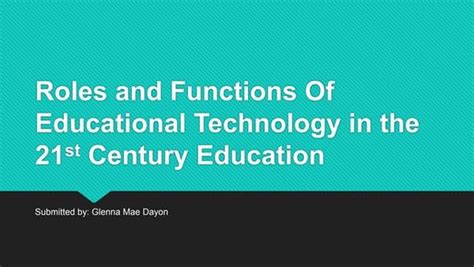 Roles And Functions Educational Technology In 21st Century