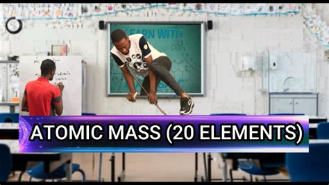 Atomic Mass Of The First 20 Elements Youtube