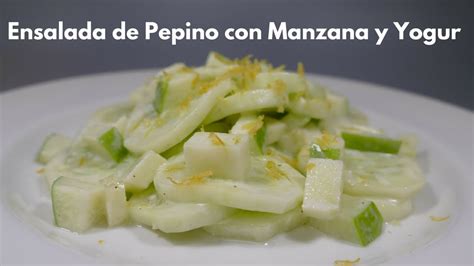 Ensalada De Pepino Con Manzana Y Yogur Receta Saludable Josean Mg