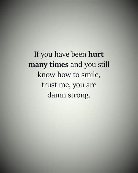 If You Have Been Hurt Many Times And You