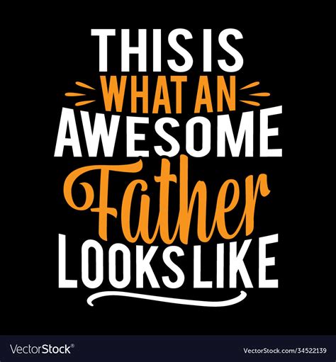 This Is What An Awesome Father Looks Like Vector Image