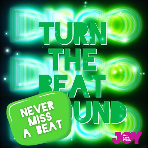 Never Miss A Beat 004 | Turn the Beat Around