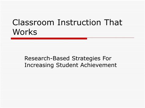 Ppt Classroom Instruction That Works Powerpoint Presentation Free