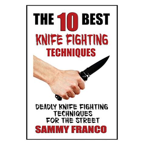 10 Best Knife Fighting Techniques Book Contemporary Fighting Arts