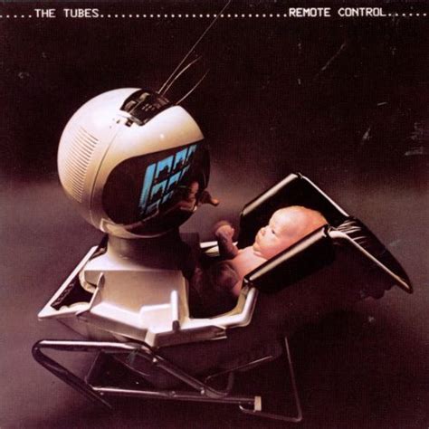Remote Control The Tubes Songs Reviews Credits