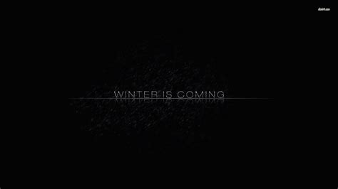 Winter is coming is the series premiere of the hbo medieval fantasy television series game of thrones. Winter Is Coming Wallpapers - Wallpaper Cave