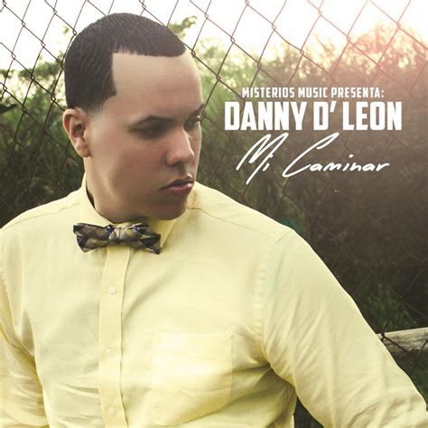 Mi Caminar Album By Danny Dleon Spotify