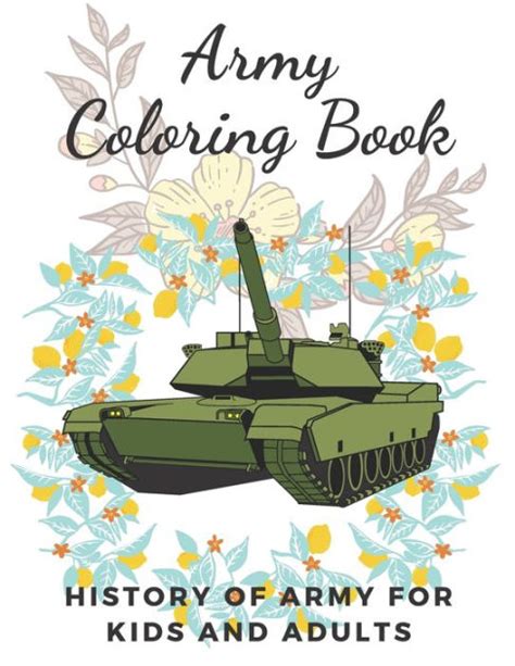 Army Coloring Book History Of Army For Kids And Adults By Color Book